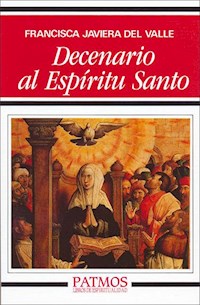Decenario al Espíritu Santo - Francisca Javiera del Valle - ebook