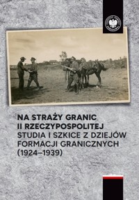 Na straży granic II Rzeczypospolitej - Polak Michał, Ochał Artur - książka