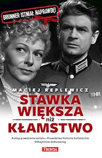Stawka większa niż kłamstwo - Maciej Replewicz - ebook + książka