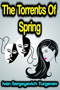 The Torrents Of Spring - Ivan Sergeyevich Turgenev - ebook