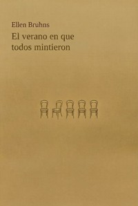 El verano en que todos mintieron - Ellen Bruhns - ebook