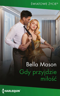 Gdy przyjdzie miłość - Bella Mason - ebook