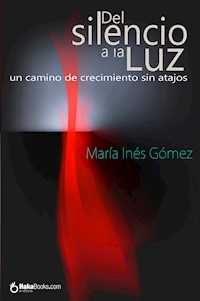 Del silencio a la Luz - María Inés Gómez - ebook
