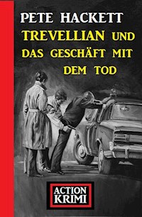 Trevellian und das Geschäft mit dem Tod: Action Krimi - Pete Hackett - ebook