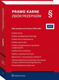 Kodeks karny. Kodeks postępowania karnego. Kodeks karny wykonawczy. Kodeks wykroczeń. Kodeks postępowania w sprawach o wykroczenia. Kodeks karny skarbowy. Opłaty w sprawach karnych. Wspieranie i resocjalizacja nieletnich. Prawo karne. Zbiór przepisów -  - książka