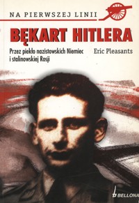 Bękart Hitlera. Przez piekło nazistowskich Niemiec i stalinowskiej Rosji - Eric Pleasants - ebook