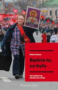 Będzie to co było - Masha Gessen - książka