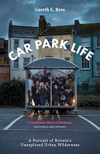 Car Park Life - Gareth E. Rees - ebook