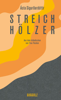 Streichhölzer - Ásta Sigurðardóttir - ebook