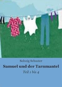 Samuel und der Tarnmantel - Solveig Schuster - ebook