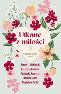 Utkane z miłości - Wiśniewski Janusz L.,Socha Natasza,Grochola Katarzyna,Krawczyk Agnieszka,Kordel Magdalena - książka