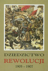 Dziedzictwo rewolucji 1905-1907 -  - książka
