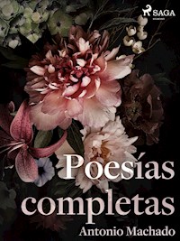 Poesías completas - Antonio Machado - ebook