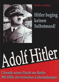 Adolf Hitler begin keinen Selbstmord - Robin de Ruiter - ebook