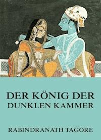 Der König der dunklen Kammer - Tagore Rabindranath - ebook