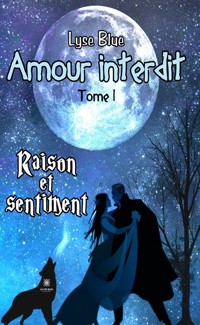 Amour interdit - Tome 1 - Lyse Blue - ebook
