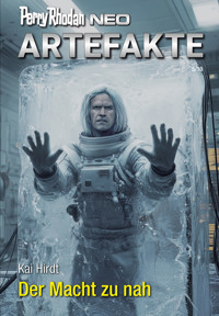 Perry Rhodan Neo 384: Der Macht zu nah -  Kai Hirdt - ebook