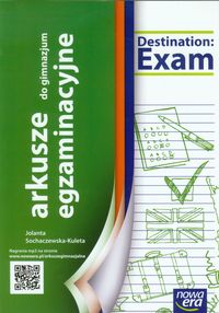 Destination Exam Język angielski Arkusze egzaminacyjne do gimnazjum - Sochaczewska-Kuleta Jolanta - książka