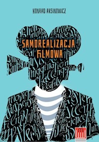 Samorealizacja filmowa - Aksinowicz Konrad - książka