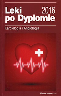 Leki po Dyplomie 2016 Kardiologia i Angiologia -  - książka