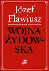 Wojna żydowska - Józef Flawiusz - ebook + książka