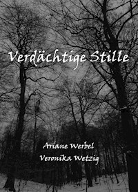 Verdächtige Stille - Veronika Wetzig - ebook