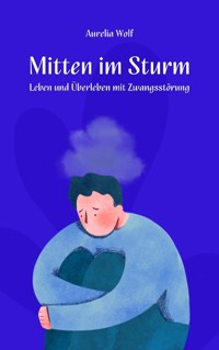 Mitten im Sturm - Aurelia Wolf - ebook