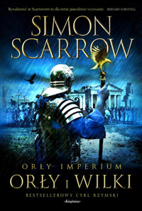 Orły imperium 4 Orły i wilki - Simon Scarrow - książka