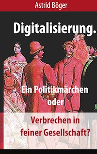 Digitalisierung. - Astrid Böger - ebook
