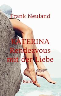 Katerina - Frank Neuland - ebook