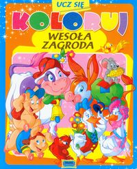 Ucz się koloruj Wesoła zagroda -  - książka