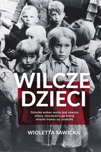 Wilcze dzieci - Wioletta Sawicka - ebook + audiobook + książka