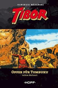 Tibor 6: Opfer für Tumbuku - Achim Mehnert - ebook