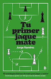 Tu primer jaque mate - Jorge Ramírez - ebook
