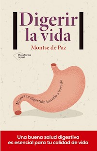 Digerir la vida - Montse de Paz - ebook