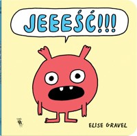 Jeeeść!!! - Elise Gravel - książka