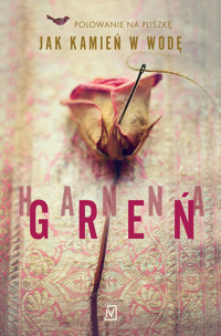 Jak kamień w wodę - Hanna Greń - ebook + audiobook + książka