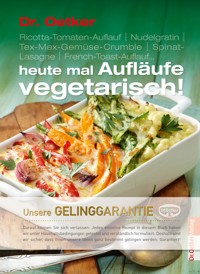 Heute mal Aufläufe vegetarisch - Dr. Oetker - ebook