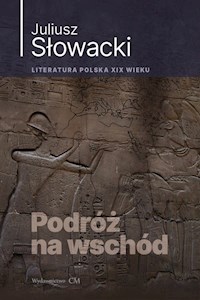 Podróż na wschód - Juliusz Słowacki - książka