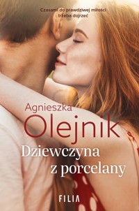 Dziewczyna z porcelany - Agnieszka Olejnik - ebook + książka