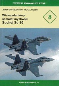 Wielozadaniowy samolot myśliwski Suchoj Su-30 - Michał Fiszer, Jerzy Gruszczyński - książka
