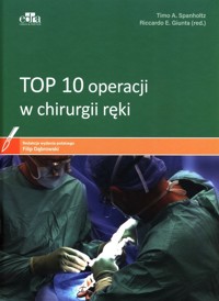 TOP 10 operacji w chirurgii ręki - Spanholtz Timo A. - książka