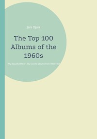 The Top 100 Albums of the 1960s - Jani Ojala - ebook