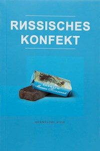 Russisches Konfekt - Hannelore Rose - ebook