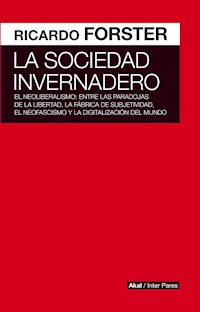La sociedad invernadero - Ricardo Forster - ebook