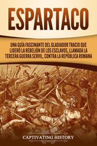 Espartaco - Captivating History - ebook