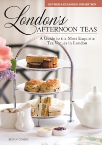 London's Afternoon Teas, Revised and Expanded 2nd Edition - Susan Cohen - ebook