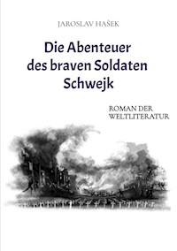Die Abenteuer des braven Soldaten Schwejk - Jaroslav Hašek - ebook