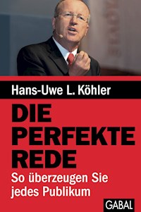 Die perfekte Rede - Hans-Uwe L. Köhler - ebook