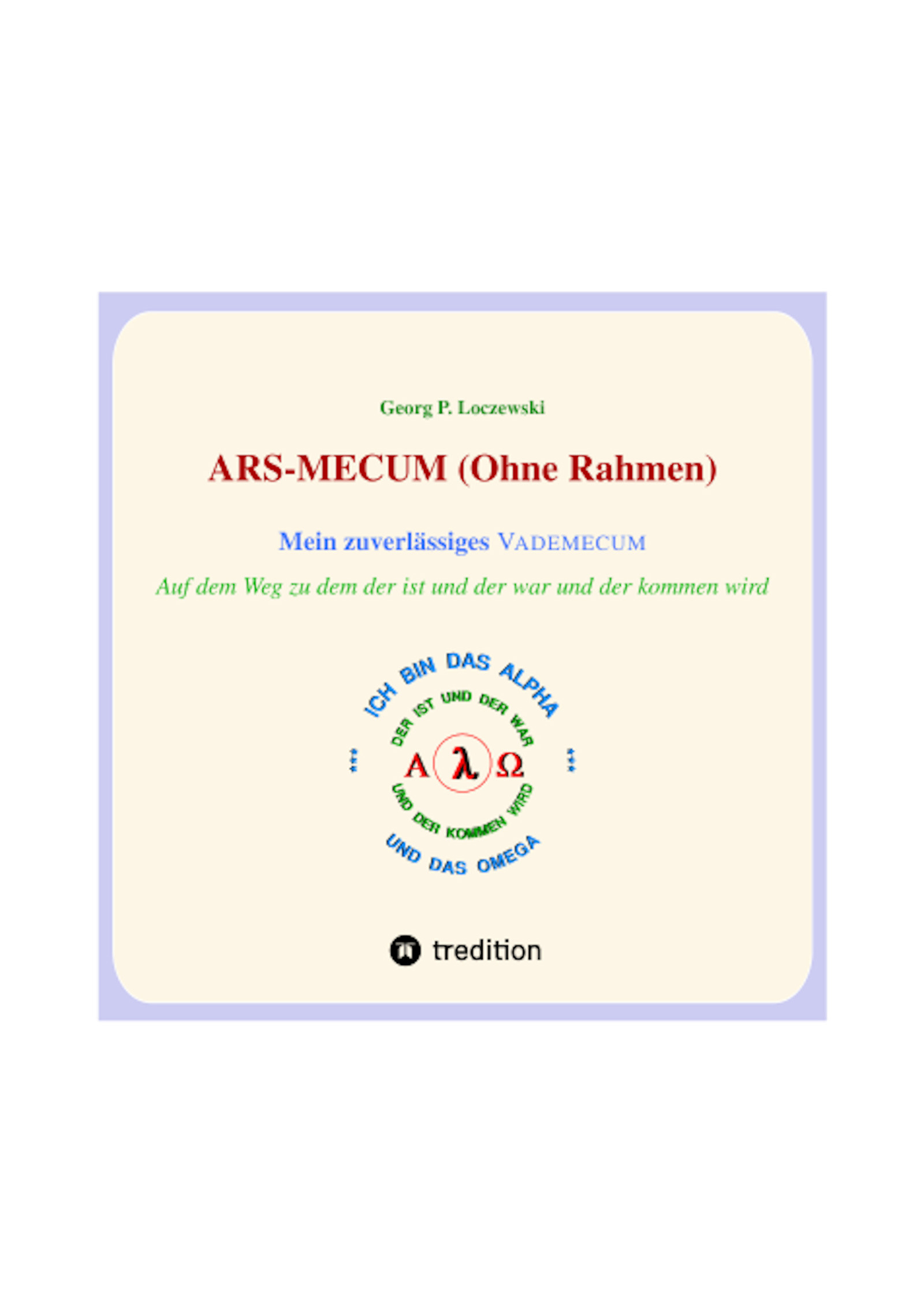 ARS-MECUM --- Mein zuverlässiges VADEMECUM (Ohne Rahmen)